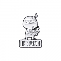 I Hate Everyone Funny Cartoon Pin Anime Alloy Brooch